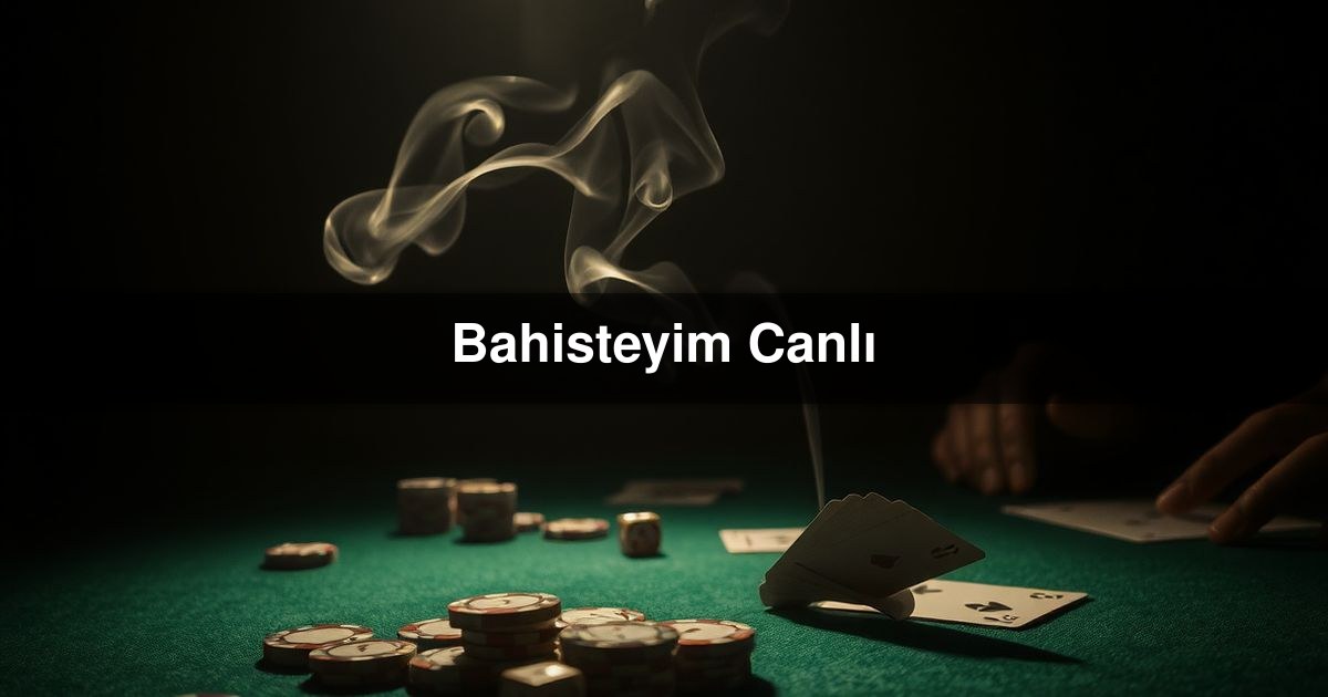 Bahisteyim Canlı